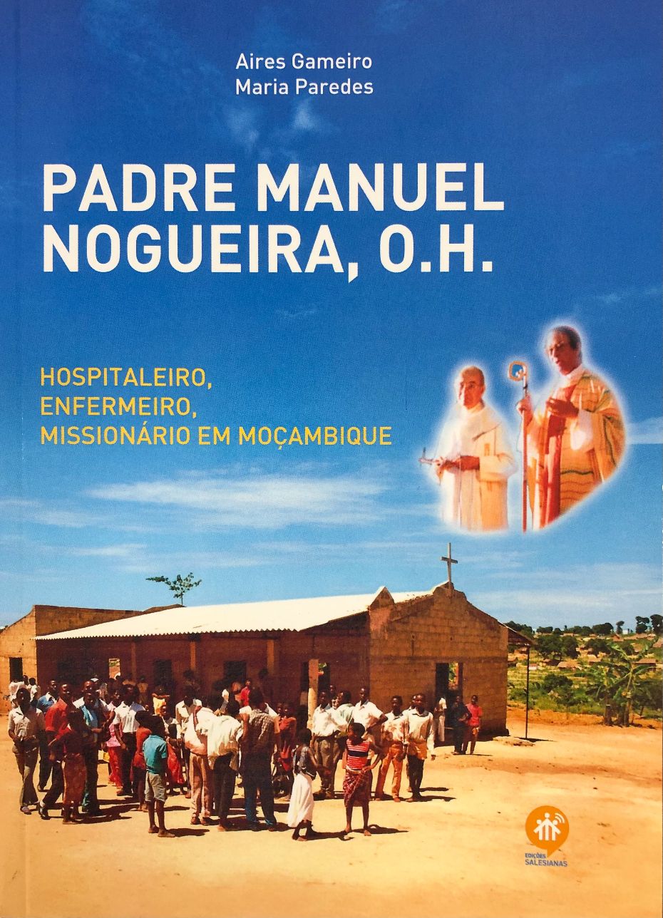 Livro 'Padrea Manuel Nogueira, O.H. - Hospitaleiro, Enfermeiro, Missionário em Moçambique'